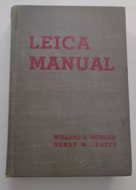 Leica Manual 1937 by Willard D Morgan and Henry M Lester