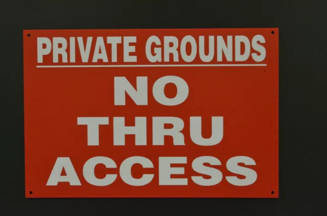 PRIVATE GROUNDS NO THRU ACCESS A4 dibond composite sign land property wood farm
