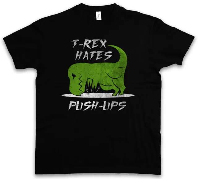 T-Rex Hates Push-Ups T-Shirt Tyrannosaurus Dinosaur T Rex Braccia Divertenti Palestra Allenamento