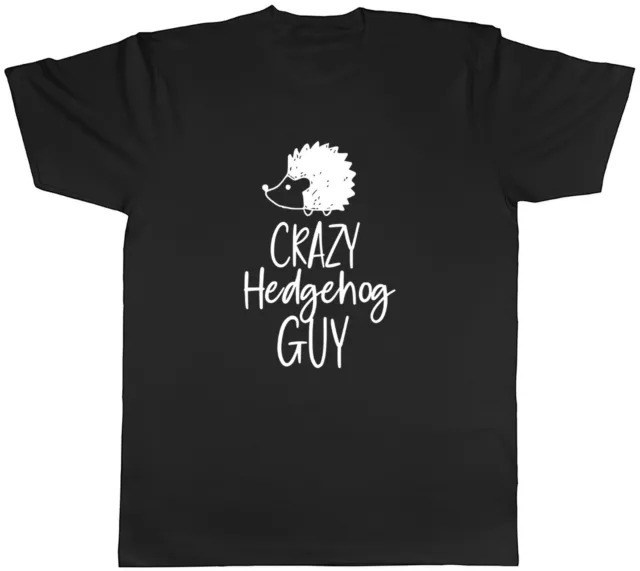 Crazy Hedgehog Guy Mens T-Shirt Hedgehog Lover Unisex Tee Gift