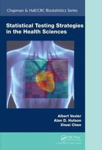 Statistical Testing Strategies in the Health Sciences (Chapman & Hall/CRC