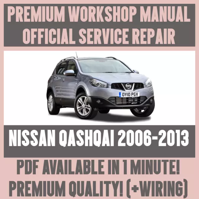 WORKSHOP MANUAL SERVICE & REPAIR GUIDE for NISSAN QASHQAI 2006-2013 +WIRING