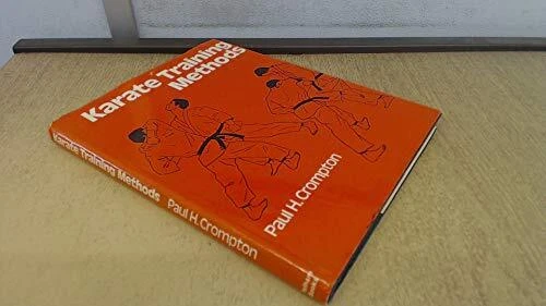 KARATE TRAINING METHODS By Paul H Crompton - Hardcover *Excellent Condition*