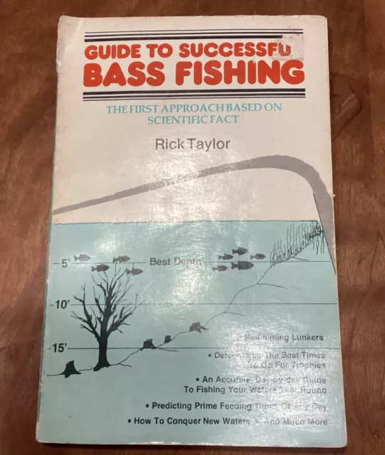 GUIDE TO SUCCESSFUL BASS FISHING: The First Approach Based On Fact, R. Taylor