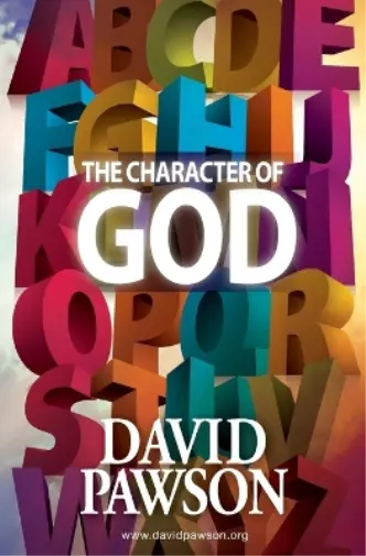 David Pawson The Character of God (Paperback)