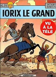 Alix, tome 10 : Iorix le Grand von Martin, Jacques | Buch | Zustand gut