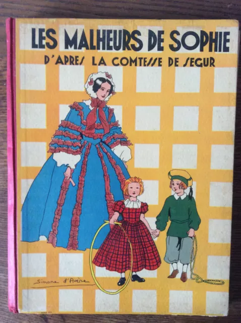 Les Malheurs de Sophie * Illustrations couleurs de Simone d'Avène * 1936 * BE