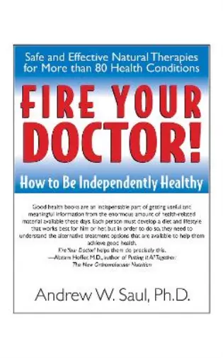 Andrew W. Saul Fire Your Doctor! (Gebundene Ausgabe) (US IMPORT)