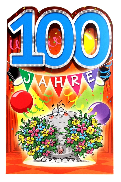 LUSTIGE GEBURTSTAGSKARTE 100 Jahre Karte zum 100 Geburtstag