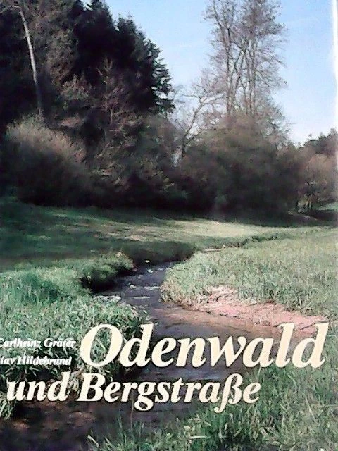 Odenwald und Bergstraße Fotos: Gustav Hildebrand Gräter, Carlheinz (Texte):