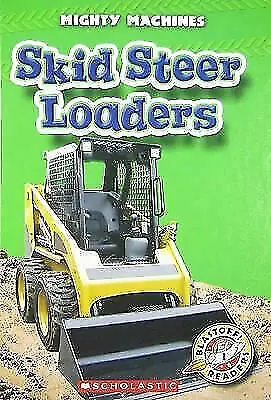 Skid Steer Loaders (Blastoff! Readers: Mighty Machines), Manolis, Kay, Good Libr