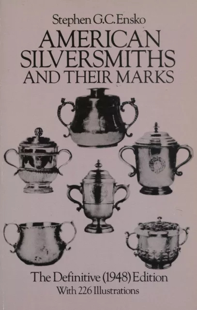 American Silversmiths incl. Makers Marks Dates / In-Depth Book (1948 Edition)