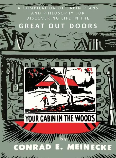 Your Cabin in the Woods | Conrad E. Meinecke | englisch