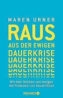 Raus aus der ewigen Dauerkrise: Mit dem Denken von morge... | Buch | Zustand gut