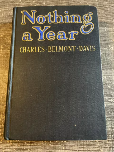 Nothing a Year by Charles Belmont Davis 1916 Illustrated