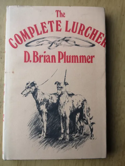 The Complete Lurcher, D. Brian Plummer, HB book 1982 reprint