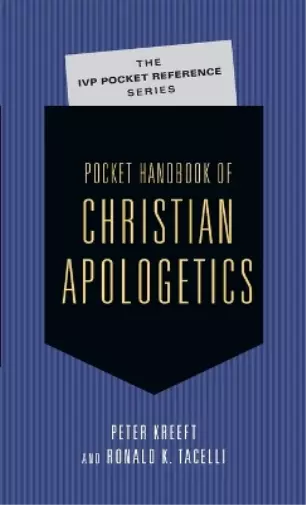 Peter Kreeft Ronald K. Tacelli Pocket Handbook of Christian Apologetics (Poche)