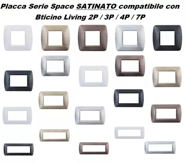 Placca Satinata Compatibile Con Bticino Living 2/3/4/7P Nero,Oro,Bianco,Sillver.