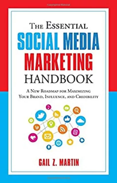 The Essential Social Media Marketing Handbook : A New Roadmap for