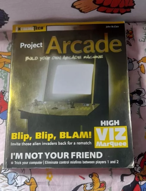 Project Arcade - Bauen Sie Ihre Eigene Arcade-Maschine Von John St Clair Cd-Rom Nicht Enthalten