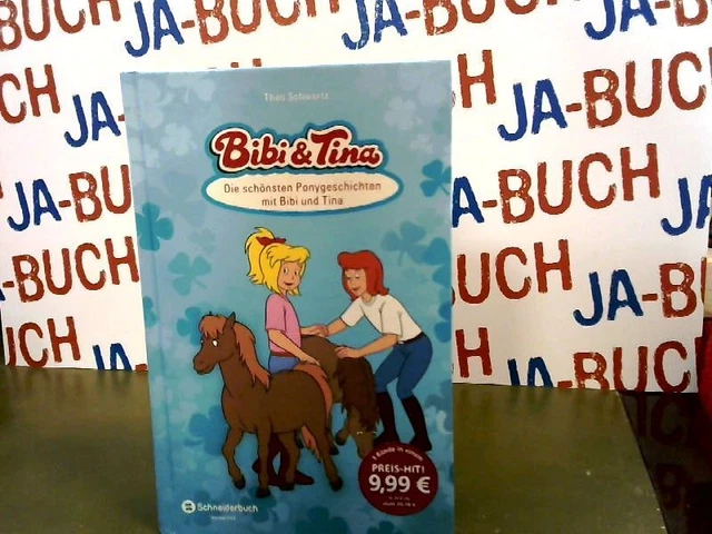 Bibi & Tina - Die schönsten Ponygeschichten mit Bibi und Tina Schwartz, Theo:
