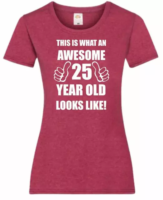 25th 25 Years Old Twenty Fifth Birthday Present Funny Womens Heather T-Shirt