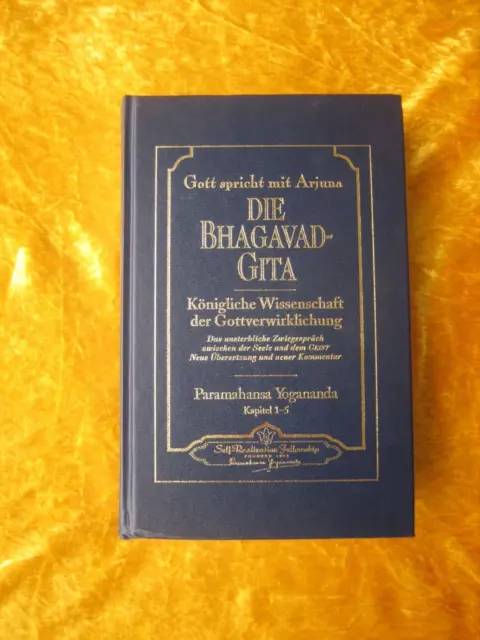 DIE BHAGAVAD GITA - Gott spricht mit Arjuna /Mahabharata, Paramahansa Yogananda