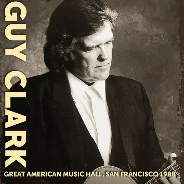 Guy Clark - Great American Music Hall, San Francisco 1988 (2017)  CD  NEW/SEALED