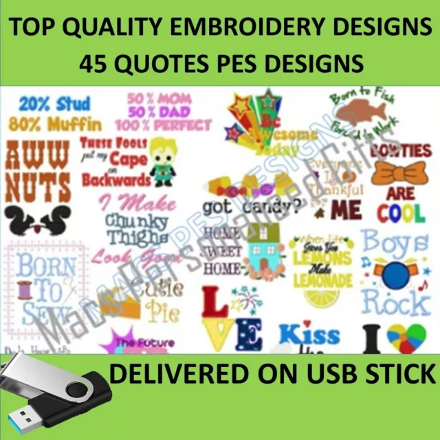 Quotes 45 PES designs on USB Machine Embroidery files to embroider cute pack