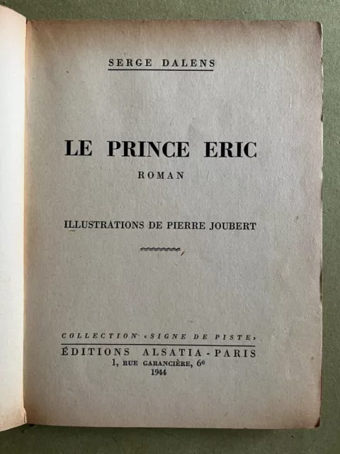 Signe de piste "LE PRINCE ERIC " Serge DALENS  edition ALSATIA 1944 SCOUTISME 2