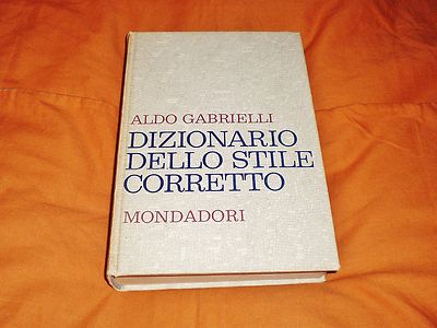 Dizionario dello stile corretto Mondadori Aldo Gabrielli 1960 