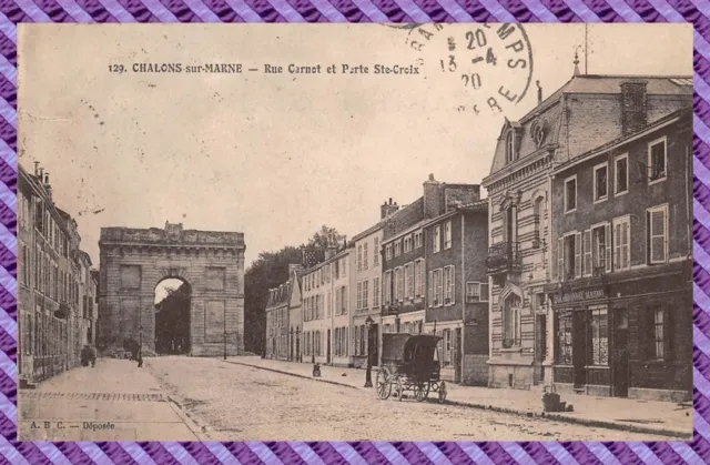 CHALONS sur MARNE - Rue Carnot et Porte Ste-Croix