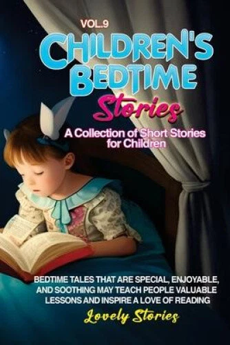 CHILDREN'S BEDTIME STORIES: A collection of short stories for children ...