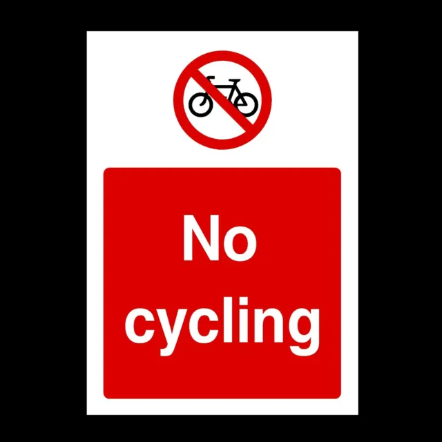 No Cycling Rigid Plastic Sign OR Sticker - All Sizes A6 A5 A4 (PG38)
