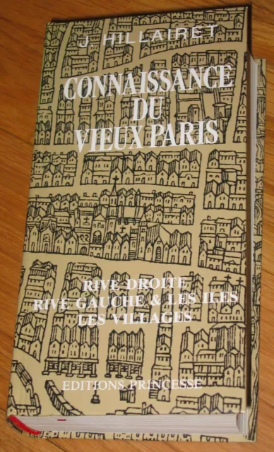 Connaissance Du Vieux Paris / J. Hillairet / Editions Princesse - Tbe