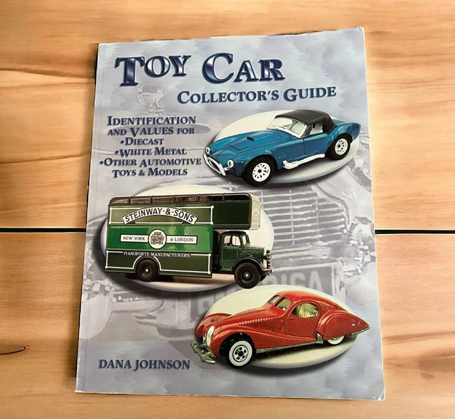 TOY CAR COLLECTORS Guide Identification and Values for Diecast and More