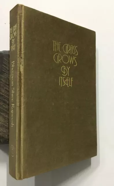 Rajneesh, Bhagwan Shree : Die Grass Grows Von Itself. 1976. 1 / Edn. Hb