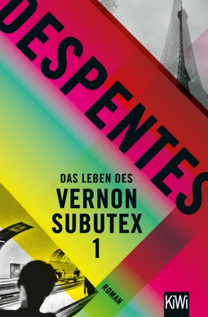Das Leben des Vernon Subutex 1 von Virginie Despentes (2018)  UNGELESEN
