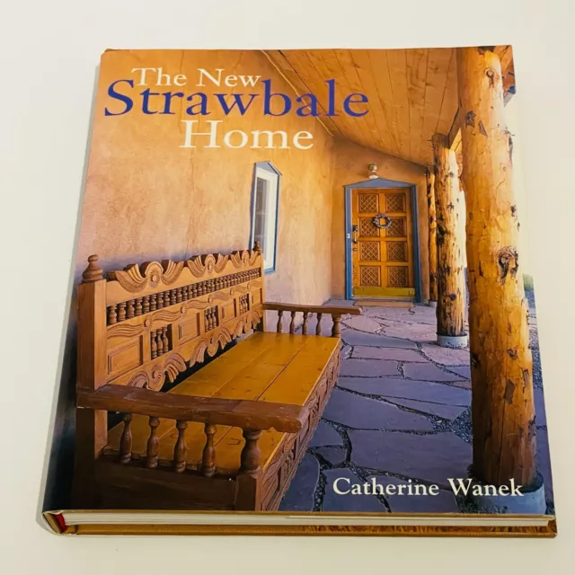 The New Strawbale Home (Hardcover) by Catherine Wanek Sustainable Homes