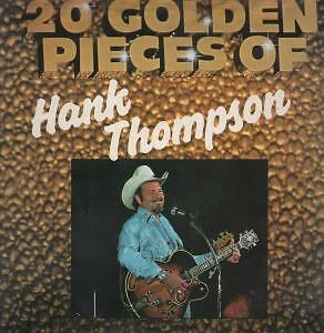 Hank Thompson 20 Golden Pieces of LP vinyl UK Bulldog 1984 BDL2042
