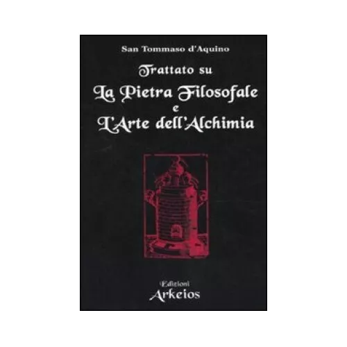 Libro Trattato Sulla Pietra Filosofale E L'arte Dell'alchimia - Tommaso D'aquino