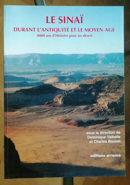 Le Sinaï durant l'antiquité et le Moyen-Age: 4000 ans d'histoire pour un désert