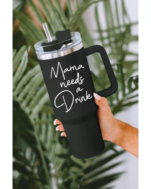 Azura Exchange  Mama Needs A Drink Stainless Steel Portable Cup 40oz  -  Glasses