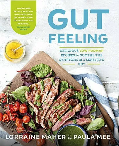 Gut Feeling: Delicious Low Fodmap Recipes to Soothe by Lorraine Maher 0717172619