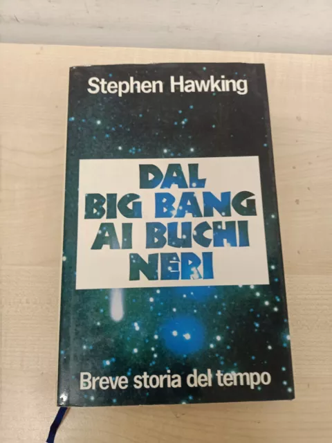 Libro Dal Big Bang Ai Buchi Neri Breve Storia Del Tempo Stephen Hawking Rigida