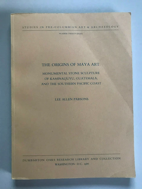 The Origins Of Maya Art: Monumental Stone Sculpture-1986-Paperback Book