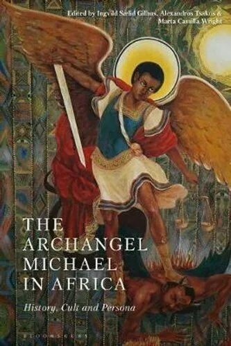 The Archangel Michael in Africa History, Cult and Persona #11080