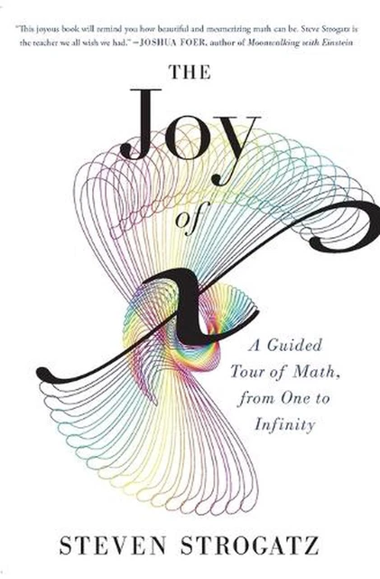 Joy of X : A Guided Tour of Math, from One to Infinity by Steven Strogatz (Engli