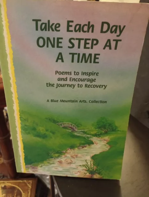 Take Each Day One Step at a Time : Poems , Journey To Recovery, With Fire, 🔥Art