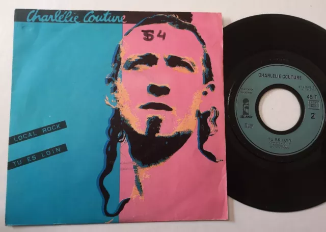 45 tours 7"  Charlélie COUTURE 814549 local rock / tu es loin ISLAND France 1983